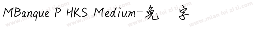 MBanque P HKS Medium字体转换